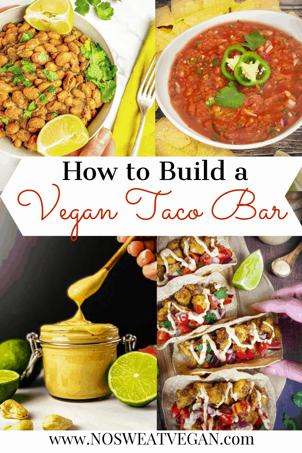 How to build a vegan taco bar collage: pinto beans, salsa, chipotle mayo, and vegan tacos.